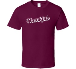 Thankful Thanksgiving T Shirt