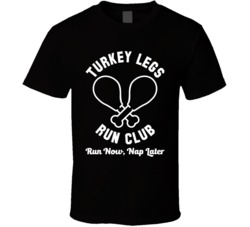 Turkey Legs Run Club Thanksgiving Black T Shirt