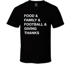 Food Family Football And Giving Thanks Thanksgiving T Shirt