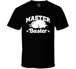 Master Baster Thanksgiving Turkey Black T Shirt