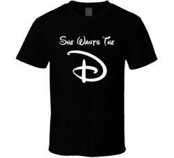 She Wants The D Funny Disney T Shirt