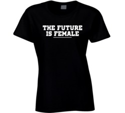 The Future Is Female Pro Feminism T Shirt