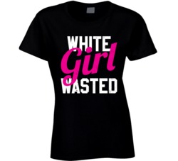 White Girl Wasted Funny Drinking Partying Bar Worn Look T Shirt
