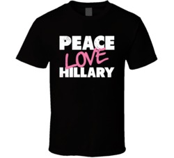 Peace Love Hillary Clinton Presidential Campaign Worn Look T Shirt