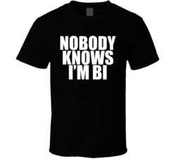 Nobody Knows I'm A Bi Bisexual LGBT T Shirt