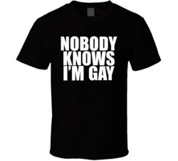 Nobody Knows I'm Gay LGBT T Shirt