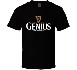 Genius I'm Drunk Funny Guinness St Patrick's Day Irish T Shi