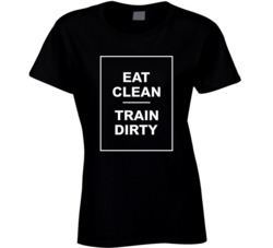 Eat Clean Train Dirty As Seen On Kaley Cuoco Fitness T Shirt