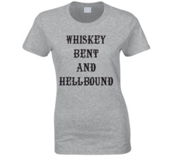 Whiskey Bent And Hell Bound T Shirt