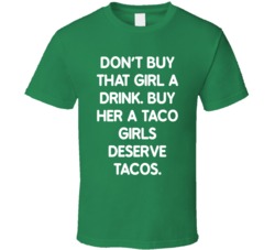 Buy Her A Taco T Shirt