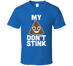 My Shit Don't Stink Funny Poop Emoji T Shirt