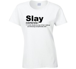 Slay Definition White T Shirt