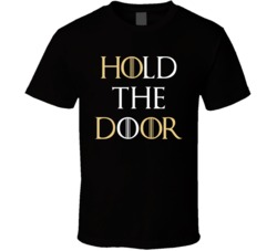 Hold The Door Hodor GoT T Shirt