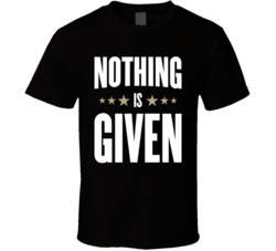 Nothing Is Given NBA Finals Cleveland Cavaliers Cavs Champions T Shirt