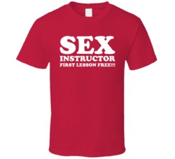 Sex Instructor T Shirt