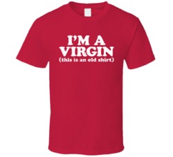 I'm A Virgin Worn Look T Shirt