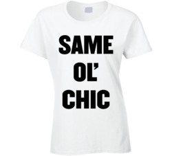 Same Old Chic T Shirt