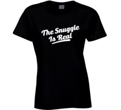 The Snuggle is Real T Shirt