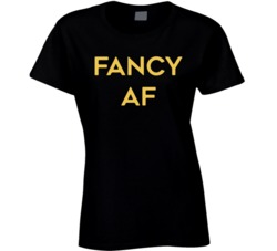 Fancy AF T Shirt