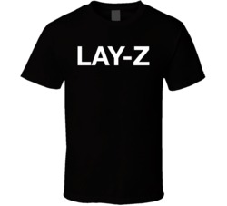 Lay Z Lazy T Shirt