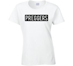 Preggers T Shirt