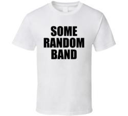 Some Random Band White T Shirt