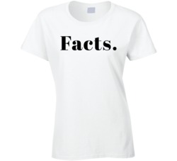 Facts T Shirt