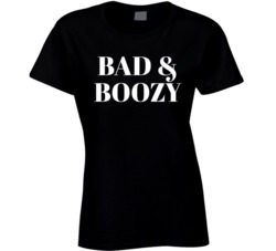 Bad & Boozy T Shirt