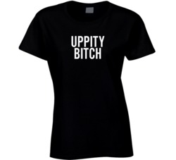 Uppity Bitch T Shirt