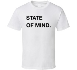 State Of Mind T Shirt