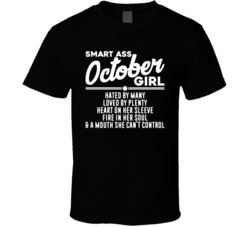 Smart Ass October Girl Happy Birthday Month Turn Up T Shirt