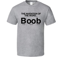 The Invention Of The Word Boob Offensive Bar Drinking Bro Grey T Shirt