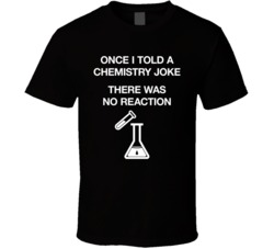 Told A Chemistry Joke No Reaction Neil Degrasse Tyson Science T Shirt
