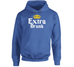 Extra Drunk Corona Beer Parody Drinking Bar Crawl Hoodie