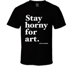 Stay Horny For Art Steve Almond Quote Book Worm Black T Shirt