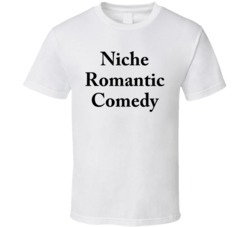 Niche Romantic Comedy Personality Current Situation Film Buff White T 