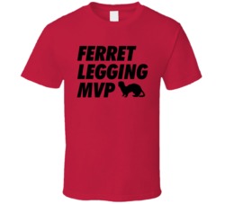 Ferret Legging Silliest Funniest Sports Ever T Shirt