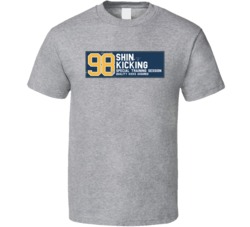 Shin Kicking Silliest Funniest Sports Ever Worn Look T Shirt