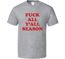 F All Y'all Season T Shirt