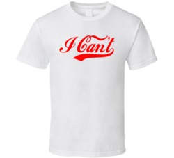 I Can't Coke Parody T Shirt