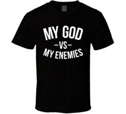 My God Vs Enemies T Shirt