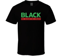 Black No Sugar No Cream Pro Black Blm Civil Rights T Shirt