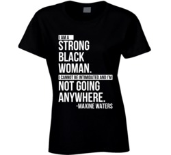I'm A Strong Black Woman I Cannot Be Intimidated Equality Ladies 