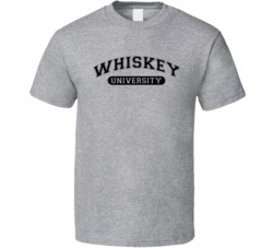 Whiskey University Funny Fake College Dropout Gift T Shirt