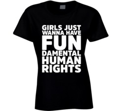Girls Just Wanna Have Fundamental Human Rights Feminist Black Ladies T