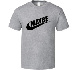 Maybe Lazy Swoosh Parody Athlete Funny Sports Brand T Shirt