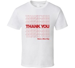 Thank You Have A Nice Day T Shirt