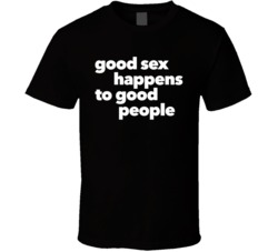 Good Happens To People T Shirt