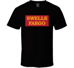 Swells Fargo Funny Bodybuilding Weightlifting Fitness T Shirt