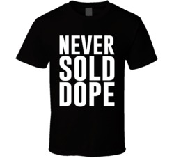 Never Sold Dope Anti Stereotype T Shirt